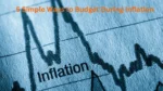 5 Simple Ways to Budget During Inflation