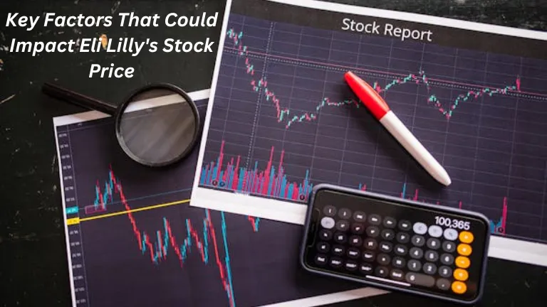 Key Factors That Could Impact Eli Lilly's Stock Price