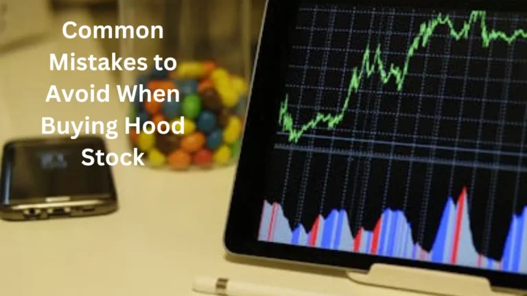 Common Mistakes to Avoid When Buying Hood Stock