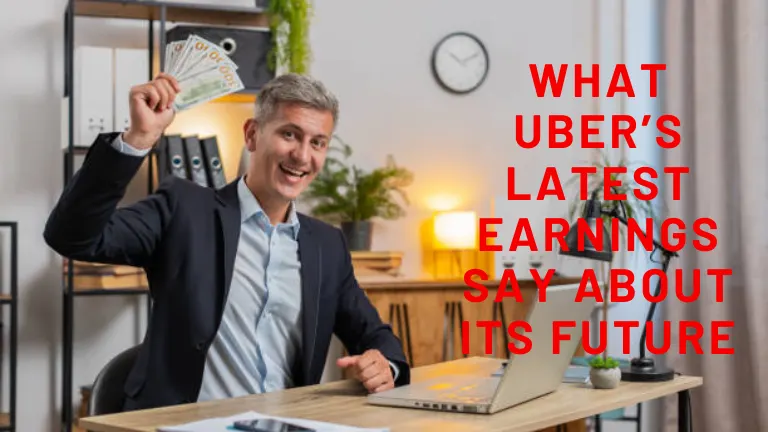 What Uber’s Latest Earnings Say About Its Future